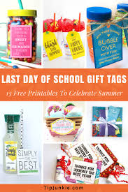 Check out these ideas and grab a free set of student gift tag printables as well! 13 Last Day Of School Gift Tags Free Printables Tip Junkie