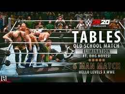 Wwe 2k20 6 Man Tables Tornado Tag Match Gameplay Https Www Youtube Com Watch V 3vf 1pa2avc Hellolevels In 2020 Wwe Man Gameplay