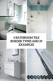 The selection below offers borders and also mosaic tiles. 4 Bathroom Tile Border Types And 29 Examples Cover Bathroom Border Tiles Bathroom Shower Walls Bathroom Tile Designs