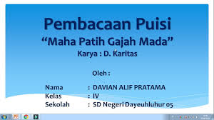 Pembacaan Puisi Maha Patih Gajah Mada Karya D Karitas Oleh Davian Alif Pratama Youtube