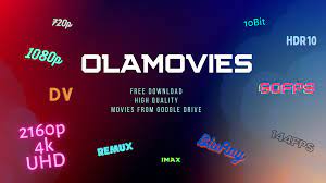 OlaMovies Official ~ Download Highest Quality Movies Google Drive