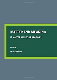Matter exists in three fundamental states (solid, liquid and gaseous), which depend on the temperature and pressure to which the matter is subjected. Matter And Meaning Is Matter Sacred Or Profane Conversations In Science And Religion Michael Fuller Michael Fuller 9781443826723 Amazon Com Books