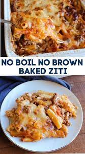 No Boil Baked Ziti A Dump And Bake Dinner Recipe Baked Dinner Baked Ziti Pasta Dishes
