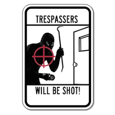 D@mn yankee living in tn. Trespassers Will Be Shot Sign 12x18 Stopsignsandmore Com