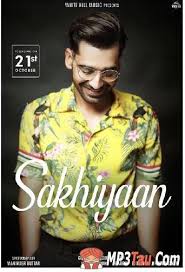 Sakhiyaan Full Song Maninder Buttar Mp3 Song Download Maninder Buttar Sakhiyaan Full Song Released In Punjabi Songs Album Mp3 Song Download Mp3 Song Songs