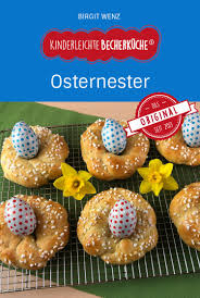 Osternest Aus Quark Ol Teig Kinderleichte Becherkuche Kinderleicht Quark Ol Teig