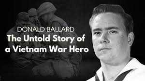 US Navy HM2 Donald Ballard: Vietnam War Medal of Honor Recipient