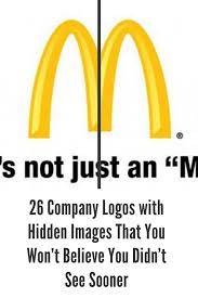 They're not going out with any more. 26 Company Logos With Hidden Images That You Won T Believe You Didn T See Sooner Just For Laughs Fun Facts Hidden Images