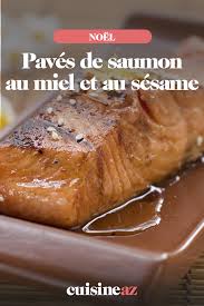 Paves De Saumon Au Miel Et Au Sesame Recette Saumon Au Miel Saumon Alimentation