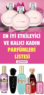 En Iyi Etkileyici Ve Kalici Kadin Parfumleri Listesi Www Vipbakim Com Parfum Kadin Dogal Cilt Bakimi