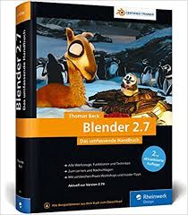 Blender 2 7 The Comprehensive Handbook Plasmasolutions Bucher Lesen Lernen Bucher Kaufen