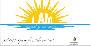 I AM and you are…