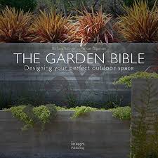 The Garden Bible Designing Your Perfect Outdoor Space Gardening Books Outdoor Space British Garden