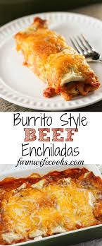 An Easy Burrito Style Beef Enchilada Recipe That Will Have Everyone You Make Them Mexican Food Recipes Mexican Food Recipes Easy Mexican Food Recipes Authentic