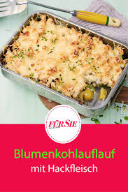 Blumenkohlauflauf Mit Hackfleisch Rezept Hackfleisch Rezept Blumenkohl Auflauf Mit Hackfleisch Gemuseauflauf Mit Hackfleisch