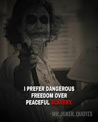 Freedom Or Slavery Joker Quotes Best Joker Quotes Heath Ledger Joker Quotes