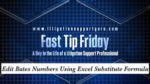 Ftf Edit Bates Numbers Using Excel Substitute Formula Litigation Support Batch File Tips