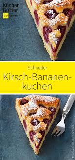Schneller Kirsch Bananenkuchen Rezept Bananen Kuchen Bananenkuchen Schneller Kuchen