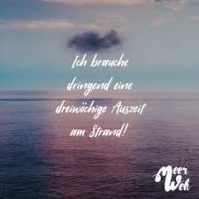 Ich Brauche Dringend Eine Dreiwöchige Auszeit Am Strand Quotes