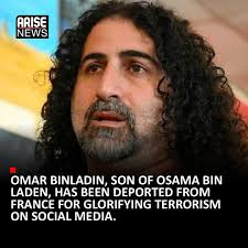 Omar Binladin, the son of Al Qaeda founder Osama bin Laden, has been  deported from France and barred from returning after posting social media  comments deemed to glorify terrorism. French Interior Minister