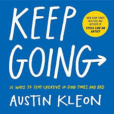 Free Download Keep Going 10 Ways To Stay Creative In Good Times And Bad Goede Boeken The Reader Boeken