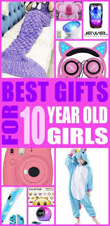 Trying to choose gifts for 10 year old girls? Best Gifts For 10 Year Old Girls Birthday Presents For Girls Christmas Gifts For Girls 10 Year Old Gifts