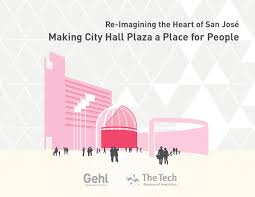 Reimagining The Heart Of San Jose California By Gehl