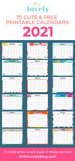 Free 2021 Calendars 75 Beautiful Designs To Choose From In 2020 Free Printable Calendar Calendar Printables Free Printables