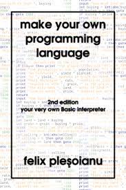Make Your Own Programming… By Felix Pleşoianu [Pdf/Ipad/Kindle]