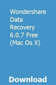 Wondershare Data Recovery 6 0 7 Free Mac Os X Download Data Recovery Mac Os Data
