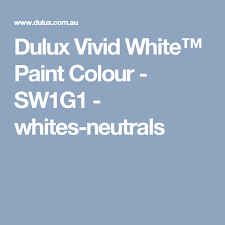 Dulux Vivid White Paint Colour Sw1g1 Whites Neutrals Dulux Dulux Colour Complimentary Color Scheme