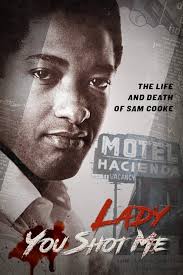 Lady You Shot Me: Life and Death of Sam Cooke: Amazon.in: Czarnetzki,  David, Antonelli, John, Dowse, Denise, Gardner, Bill, Sands, Zelda,  Schmitt, Al, Jamison, Eugene: Movies & TV Shows