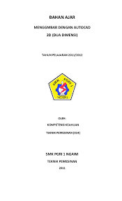 Check spelling or type a new query. Pdf Bahan Ajar Menggmbar Dengan Autocad 2d Dua Dimensi Smk Pgri 1 Ngawi Teknik Pemesinan Teknik Pemesinan Academia Edu