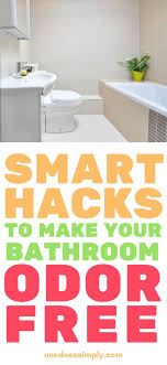 Try to avoid putting 'bits' down your drains (both in bathrooms and kitchens) and clean the drains regularly. How To Make Your Bathroom Smell Good One Does Simply Casitas