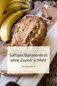 Saftiges Bananenbrot Ohne Zucker Mehl Rezept Bananenbrot Ohne Zucker Bananen Brot Zuckerfreie Rezepte