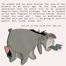 Eeyore shook himself, and asked somebody to explain to piglet what happened when you had been inside a river for. Eeyore Sartre Eeyore Quotes Eeyore Images Eeyore Pictures