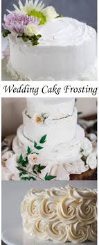 Wedding Cake Frosting Recipe Wedding Cake Frosting Wedding Cake Frosting Recipe Cake Decorating Icing