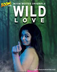 A philandering travel writer balances two associates lives in the u.s. Wild Love Web Series 2020 Boom Movies Cast All Episodes Watch Online