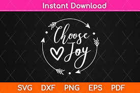 Choose Joy Svg Png Dxf Digital Cut File Graphic By Graphic School Creative Fabrica