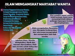 Islam juga tidak datang untuk mengungkung dan. Islam Telah Mengangkat Martabat Wanita Namun Walau Setinggi Mana Wanita Itu Tetap Ada Hadnya Kerabu Bersuara