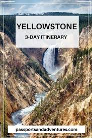 How To Spend 3 Days In Yellowstone 3 Day Itinerary Ideas In 2020 National Park Vacation National Parks Trip Yellowstone National Park Vacation