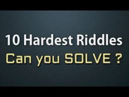 10 Hardest Riddles Ever Can You Solve Hard Riddles Riddles Solving