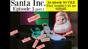 Santa Inc Episode 3 | The WORST || ADULTS ONLY | They wouldn't let me  upload this - YouTube