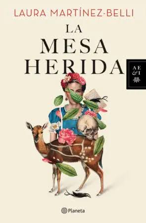 La mesa herida - Laura Martínez-Belli | PlanetadeLibros