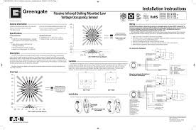 The ceiling mounted occupancy sensor enables a new level of energy saving control for rooms, hallways and other common areas. Installation Instructions Passive Infrared Ceiling Mounted Low Voltage Occupancy Sensor Model Oac P 0500