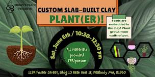 Seed Embedded Custom Planters (Slab-Building Clay)