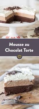 Alle 3 Zusammen Mousse Au Chocolat Torte Mit 3 Schichten Rezept Kuchen Und Torten Kuchen Ohne Backen Mousse Au Chocolat Torte