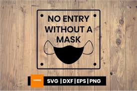 No Entry Without A Mask Craft Graphic By Maumo Designs Creative Fabrica Masks Crafts Crafts Graphic