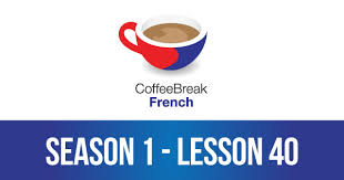 Coffee Break French Season 1 Archives Coffee Break Languages