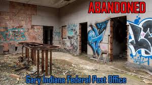 Exploring The Abandoned Post Office In Gary Indiana In 2020 Gary Indiana Abandoned Indiana